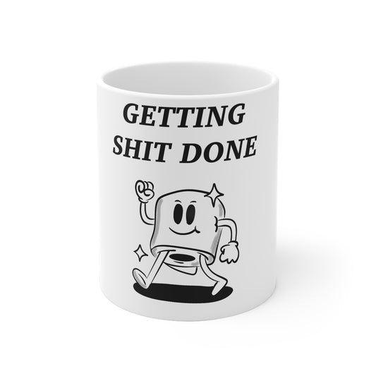 "Getting Shit Done" Mug
