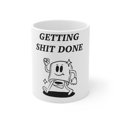 "Getting Shit Done" Mug