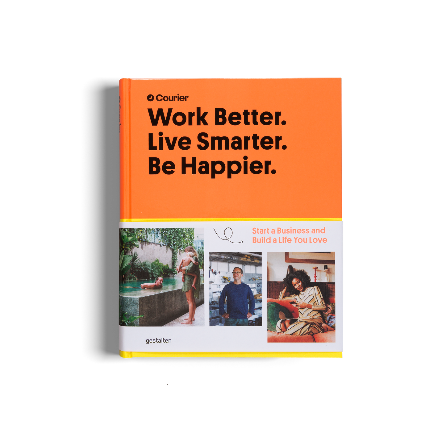 Work Better. Live Smarter. Be Happier. - Table Book